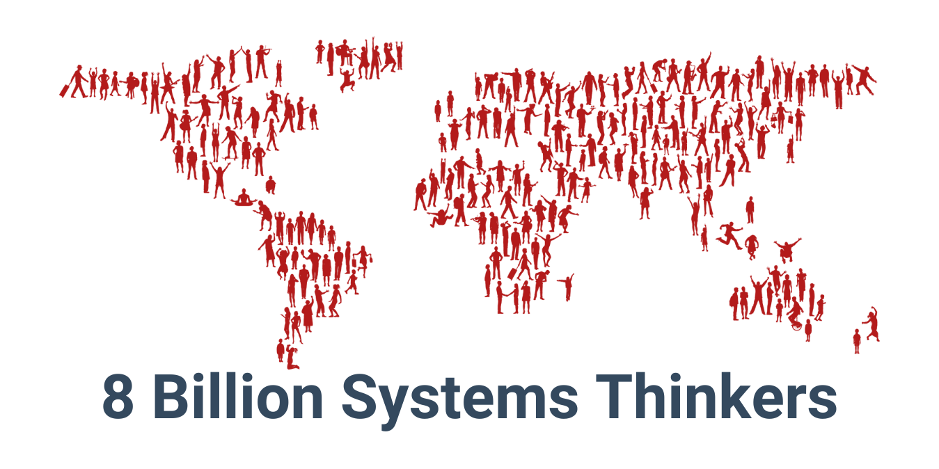 8 Billion Systems Thinkers (500 × 250 px)